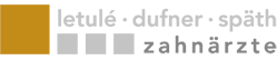 Zahnärzte Letulé Dufner Späth